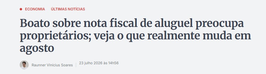 Boato sobre nota fiscal de aluguel preocupa proprietários; veja o que realmente muda em agosto — 23/07/2026